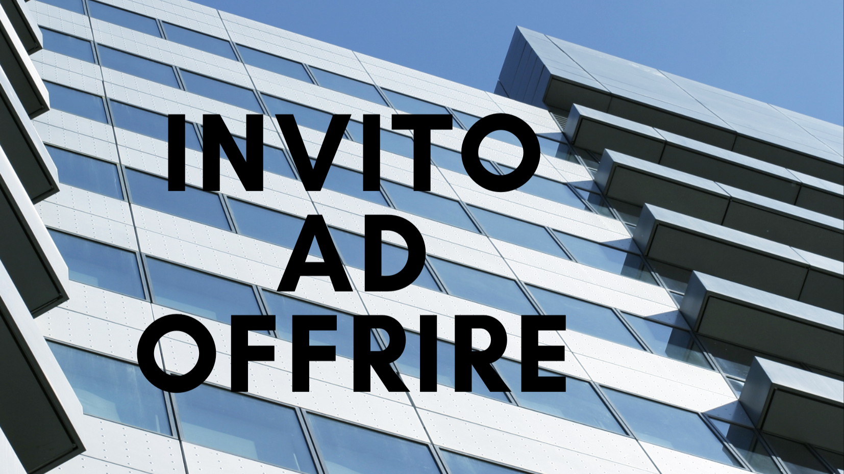 Invito ad offrire - Proposta Individuazione Locale Uso Uffici 