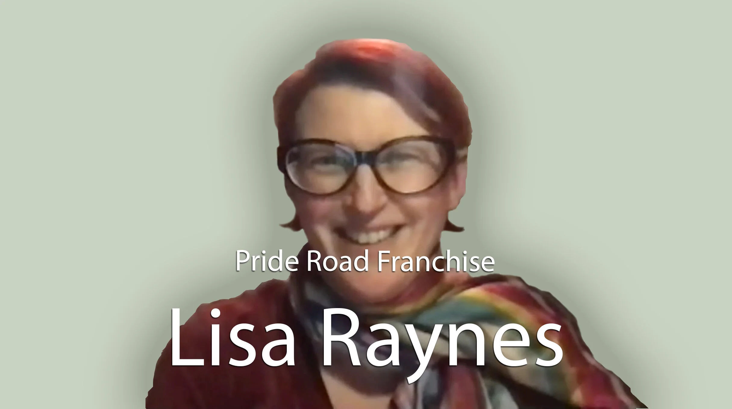 Video: Pride Road Franchise with Lisa Raynes