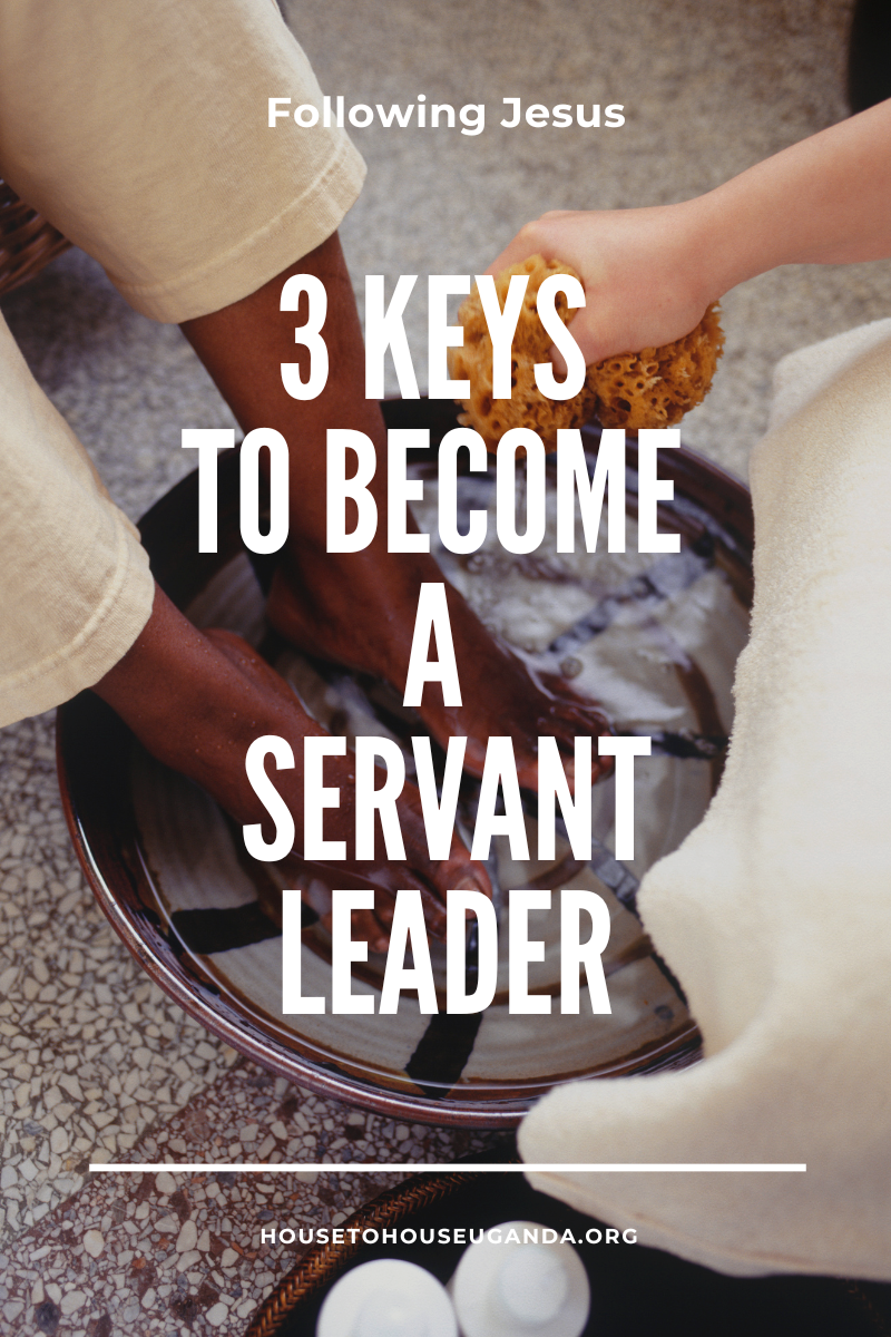 3 Keys to become a Servant Leader