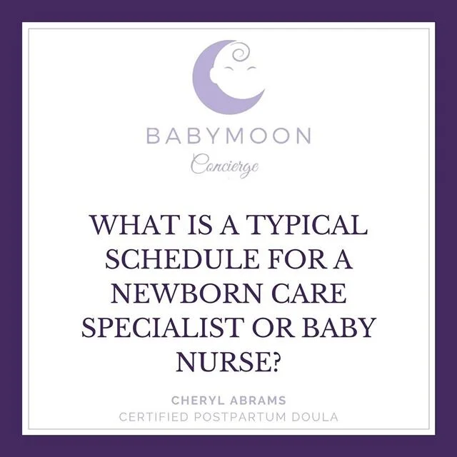 Hey Mommies!

Q&amp;A Time!

Q: What is a typical schedule for a Newborn Care Specialist or Baby Nurse?

A: Newborn Care Specialists are typically employed full-time; either working 9-12-hour shifts or four 24-hour shifts five to seven days a week. S