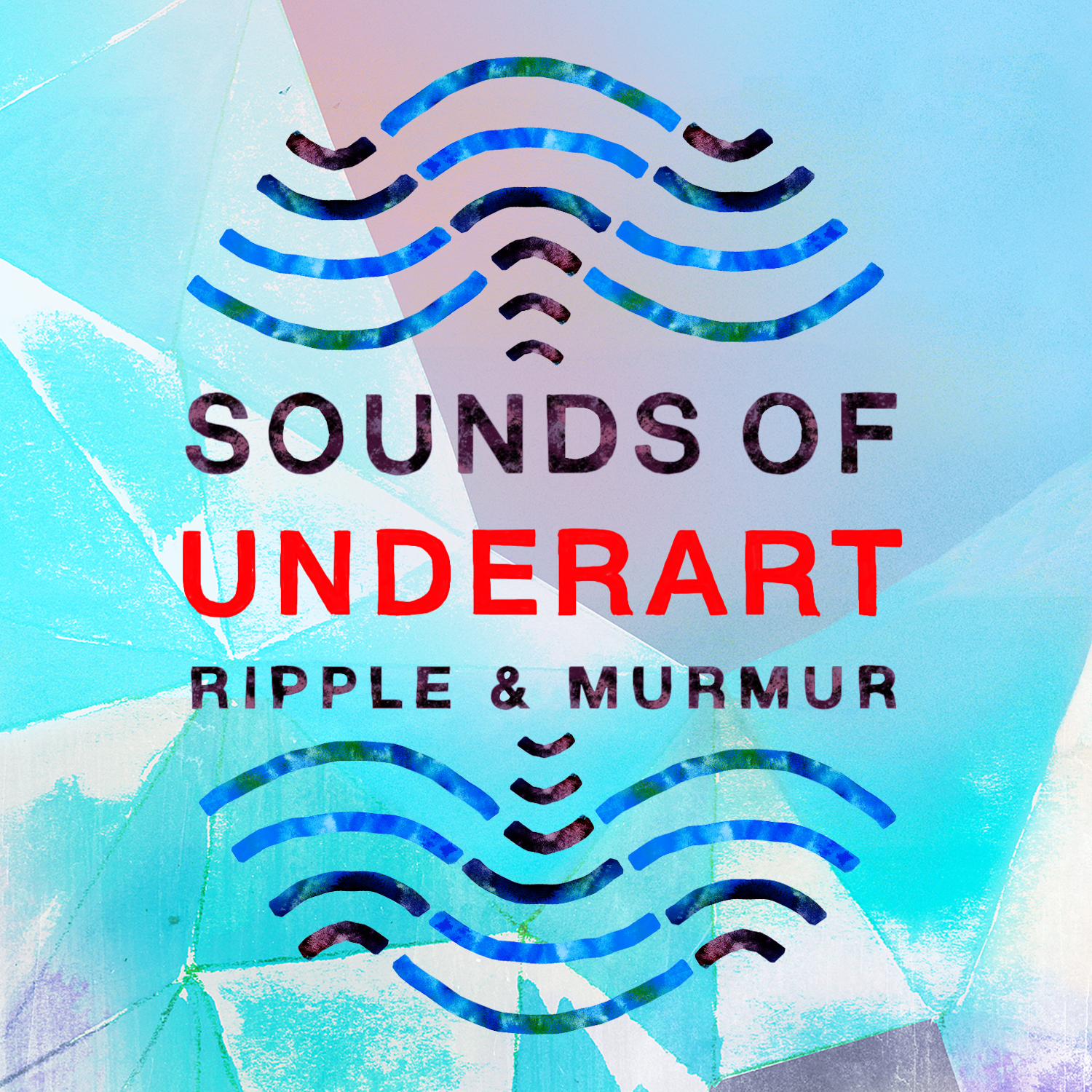 HR018 Ripple &amp; Murmur - Sounds of Underart