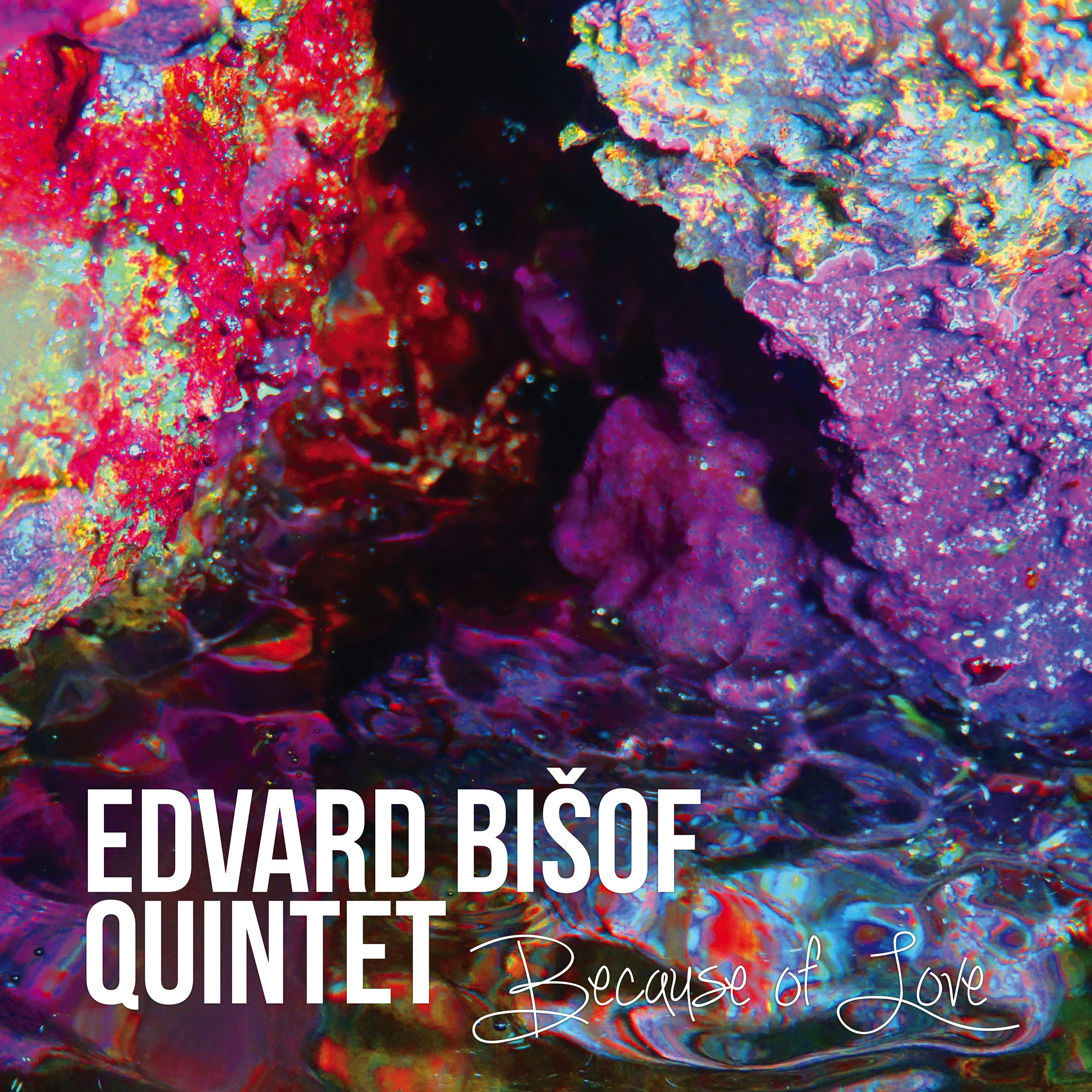 HR019 Edvard Bišof Quintet – Because of Love