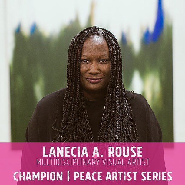 Announcing a New Artist Collaboration!

We are proud to announce that Lanecia A. Rouse will partner with Peace Right Here through our Champion  Peace Artist Series. In this collaboration, Lanecia, a multidisciplinary visual artist, will offer her ren