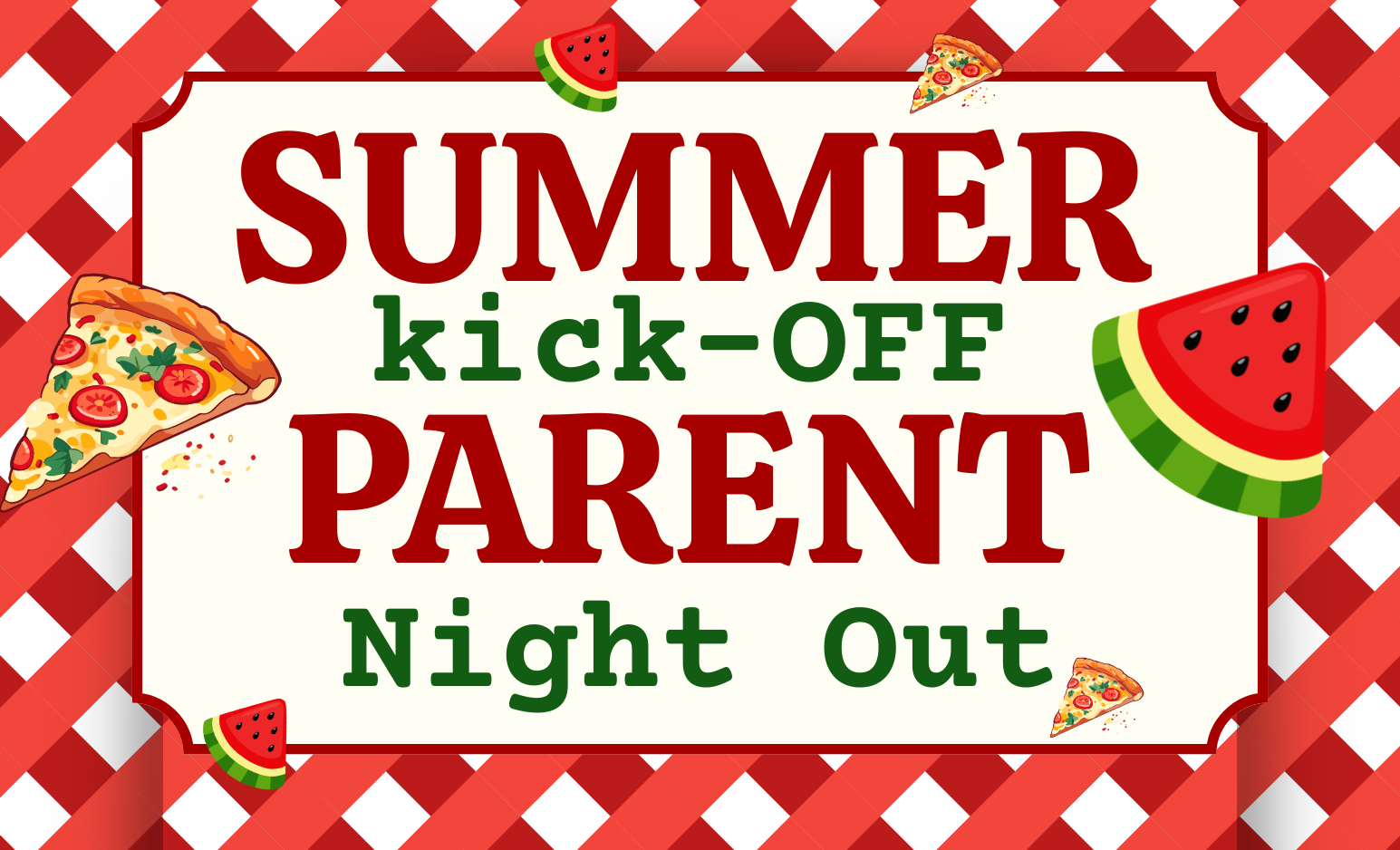 Parents Night Out - Summer Kick-off