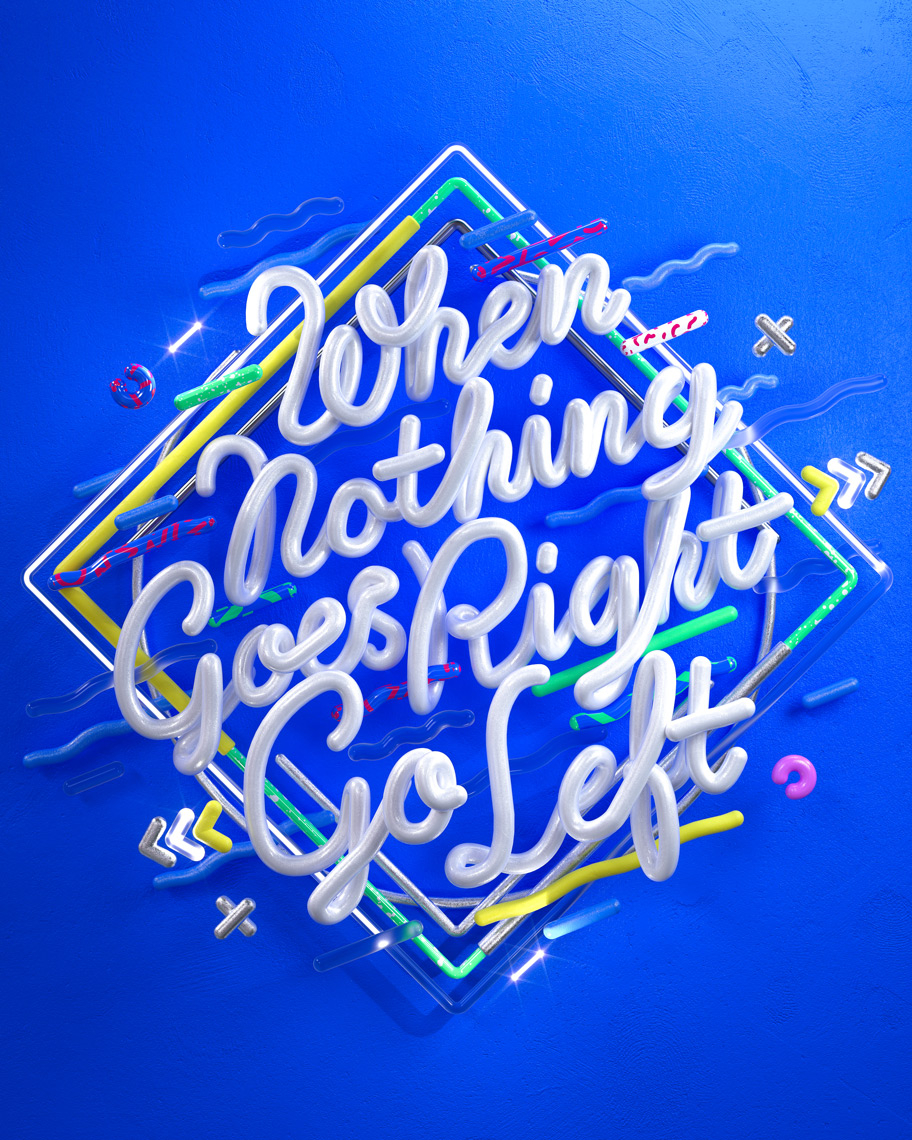 WhenNothingGoesRightGoLeft_Ben-Fearnley_Typography01.jpeg