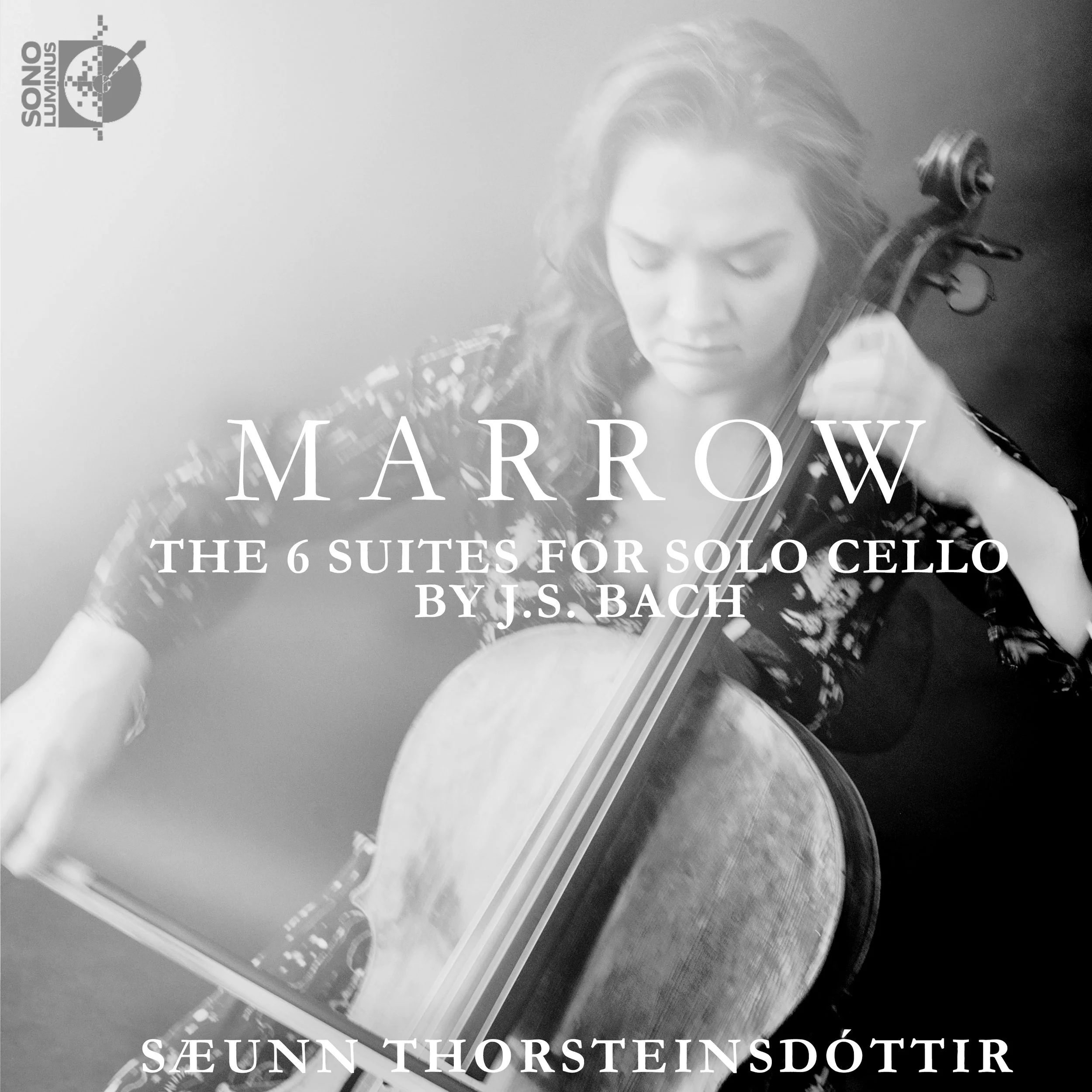 Marrow: The 6 Suites by J.S. Bach — Sono Luminus | Recording Studio &  Record Label