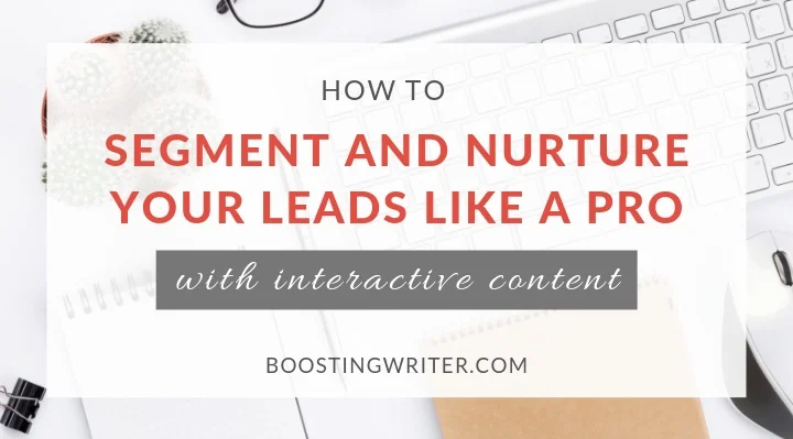 Segment and Nurture Your Leads with Interactive Content