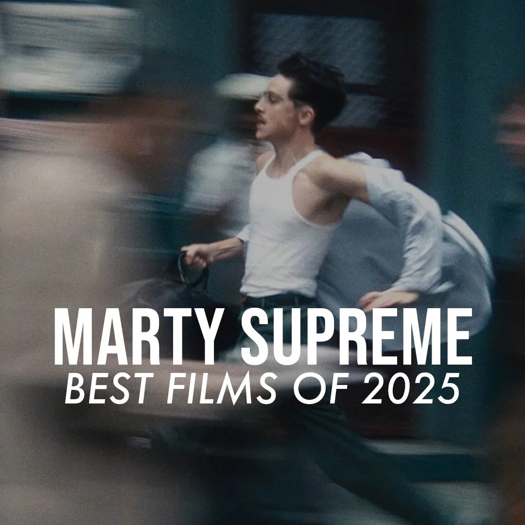 Episode 62: Marty Supreme / Best Films of 2025