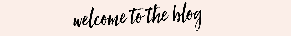 welcome to the blog-2.png