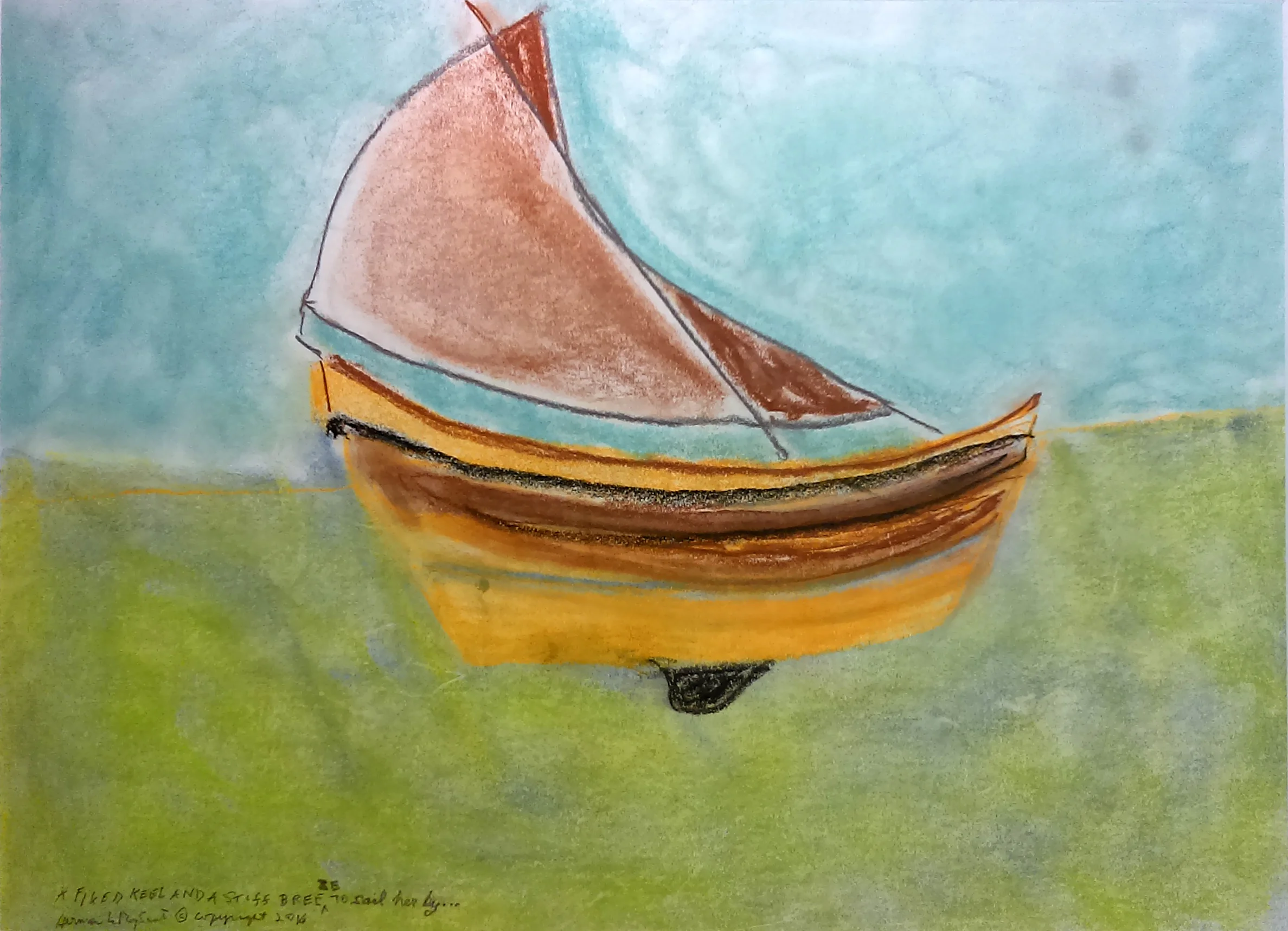 A Fixed Keel And A Stiff Breeze To Sail Her By