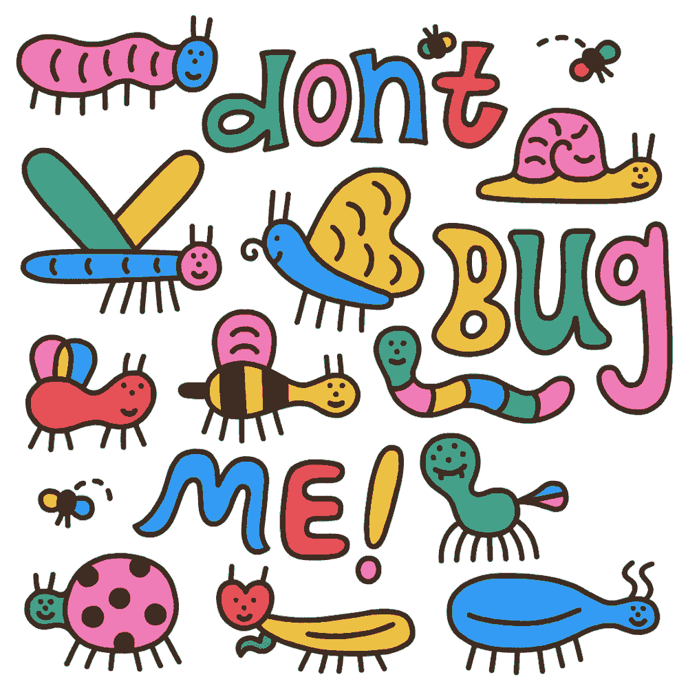Dont_bug_me_final.gif