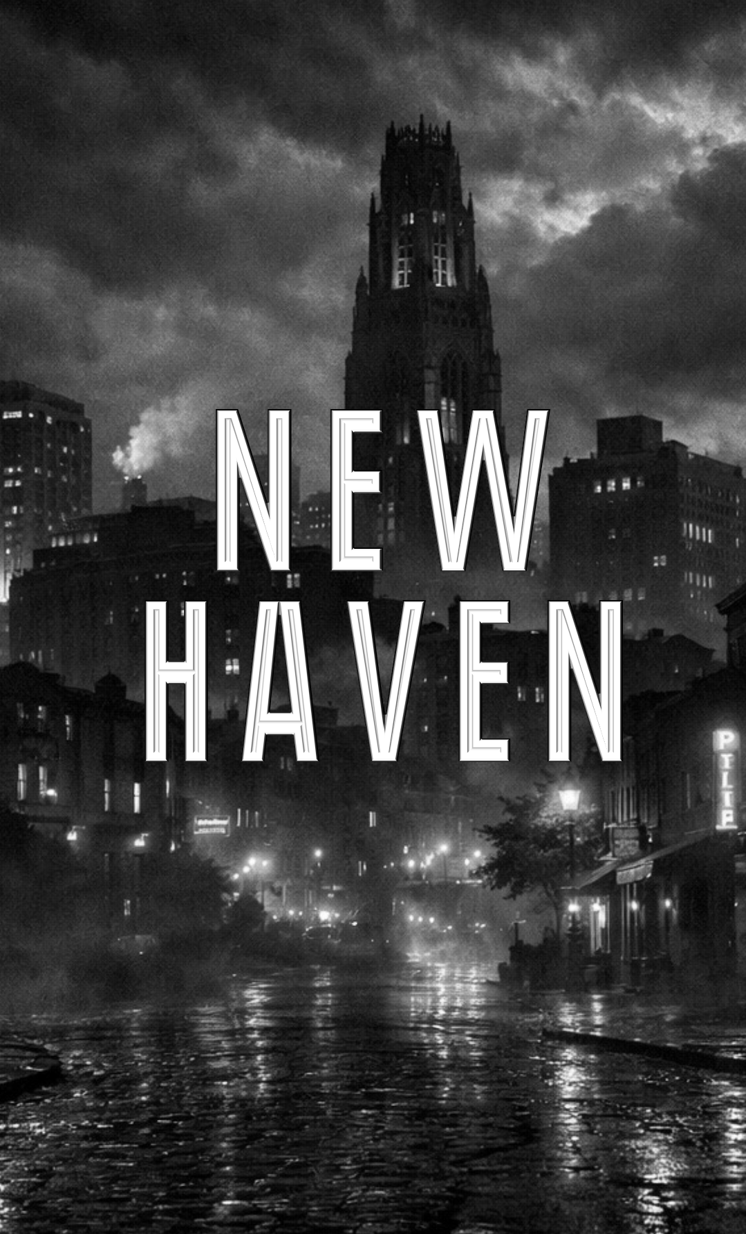 Black and white photo of a city skyline at night with a tall gothic-style building and a river in the foreground. The words 'New Haven' are overlaid in large, vintage-style font.