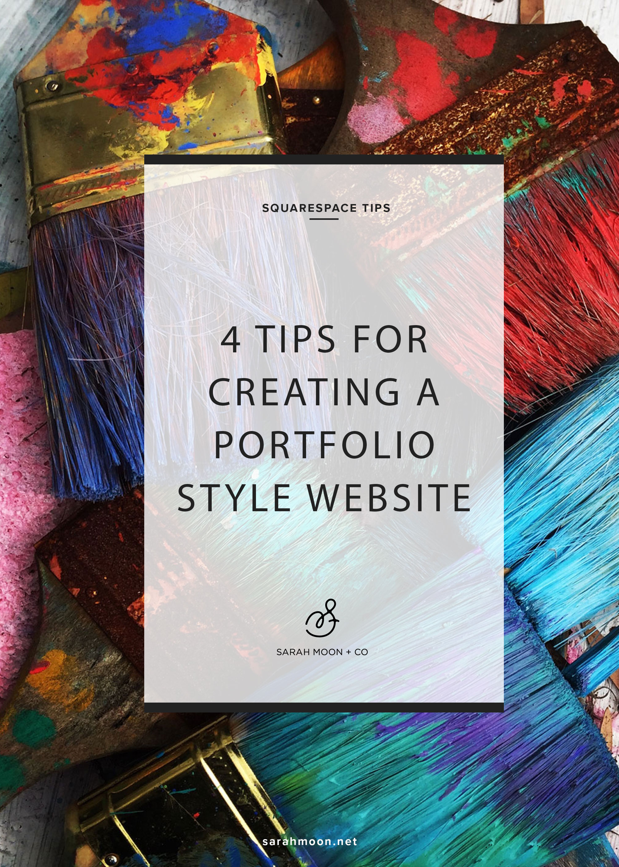 Tips for creating a successful Squarespace portfolio website with Squarespace. By Sarah Moon = sarahmoon.net