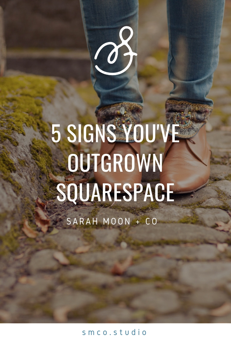 Five Signs You’ve Outgrown Your Squarespace Website - Sarah Moon + Co
