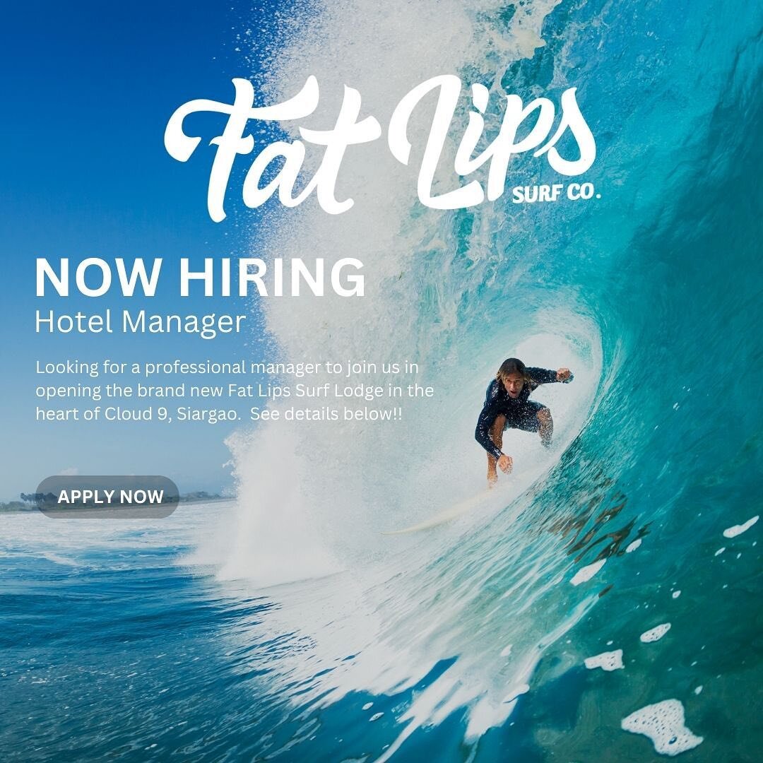Fat Lips is hiring!!! 
Position: Hotel Manager
Location: Catagnan, General Luna, Siargao

Description:
 Looking for a professional manager to help us open &amp; run our brand new accommodations in Catagnan, General Luna.  We are a small, boutique res