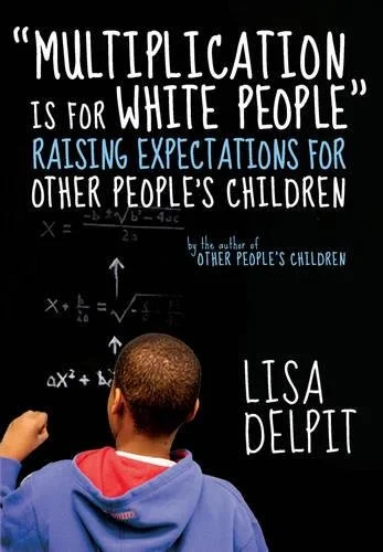 "Multiplication Is For White People" is a blueprint for raising our expectations for children of color.
