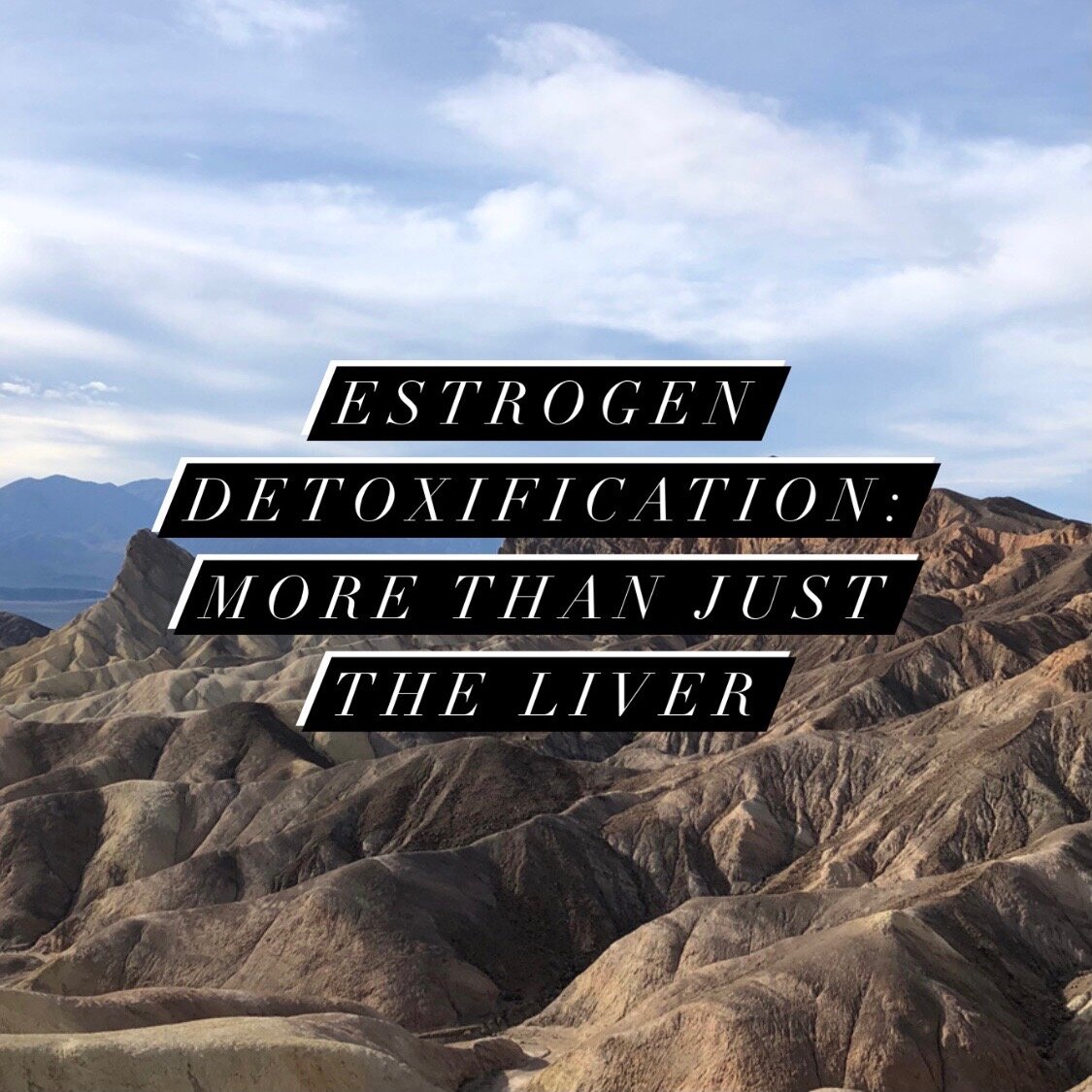 Estrogen Detoxification