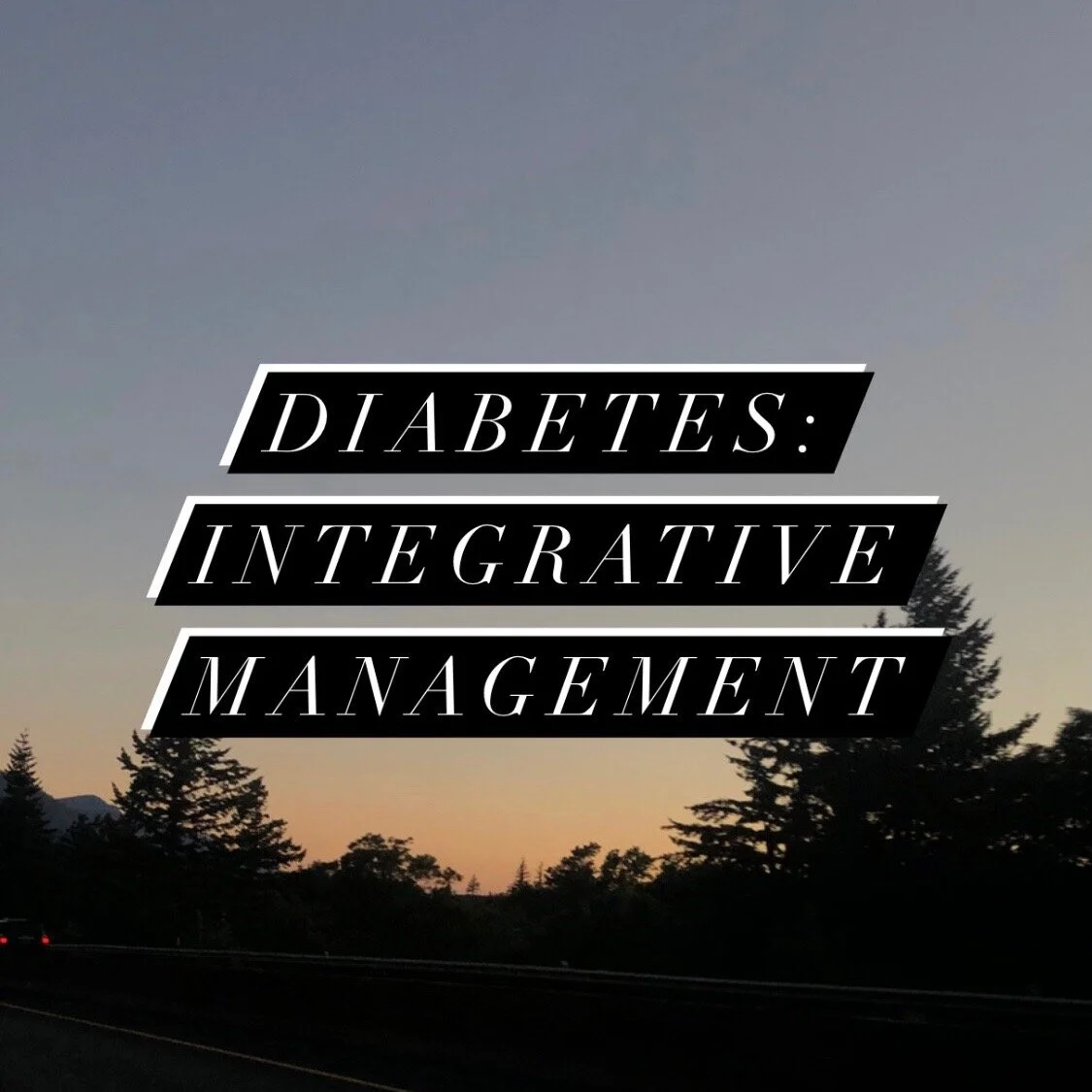 Diabetes: Integrative Management