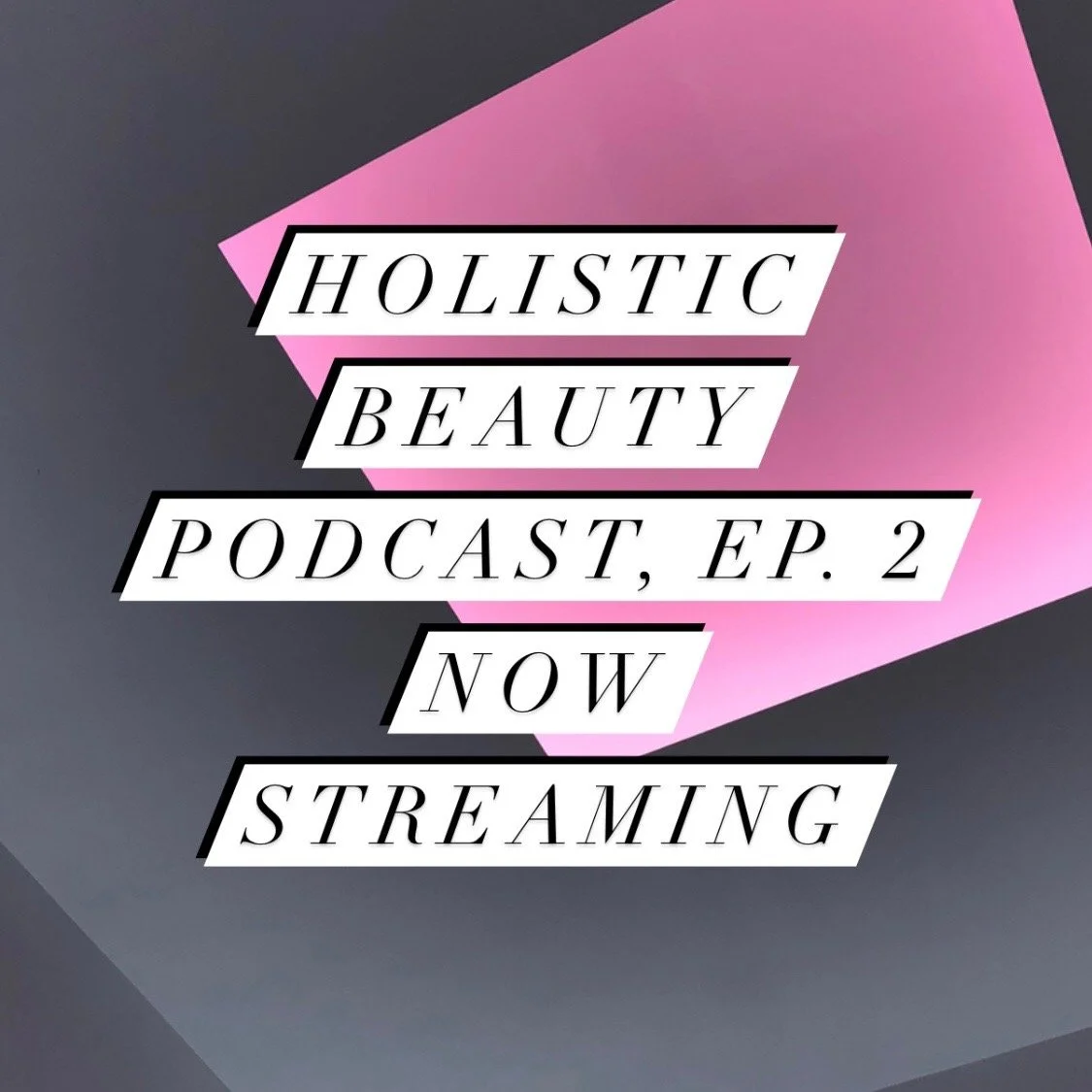 Holistic Beauty Podcast, Episode 2: Skincare for Acne and Why Lifestyle Also Matters