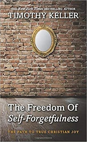 The Freedom of Self-Forgetfulness