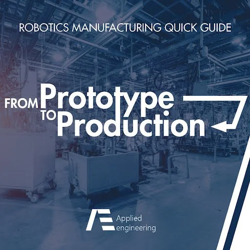 [Quick Guide] Robotics Manufacturing: From Prototype to Production