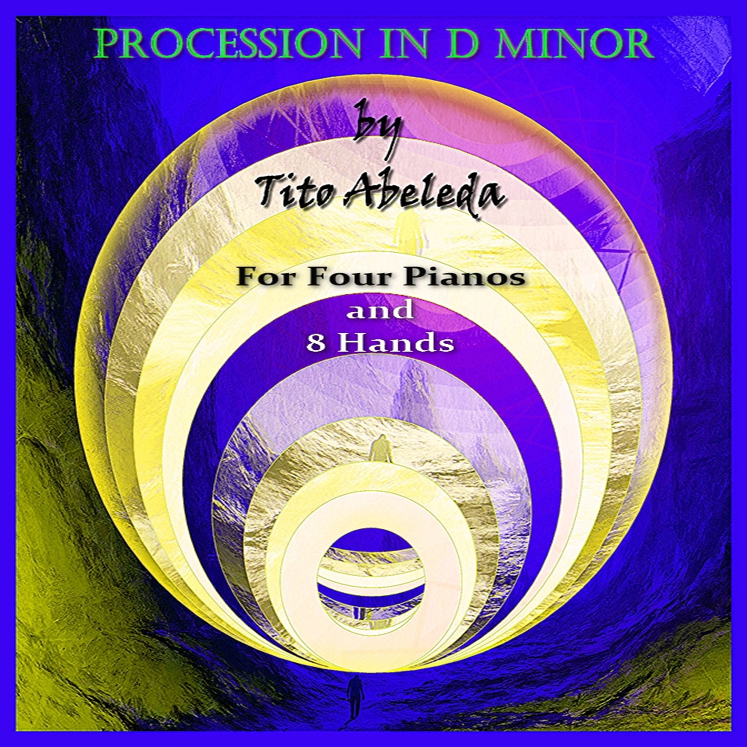 Procession in D Minor (for Four Pianos and Eight Hands)