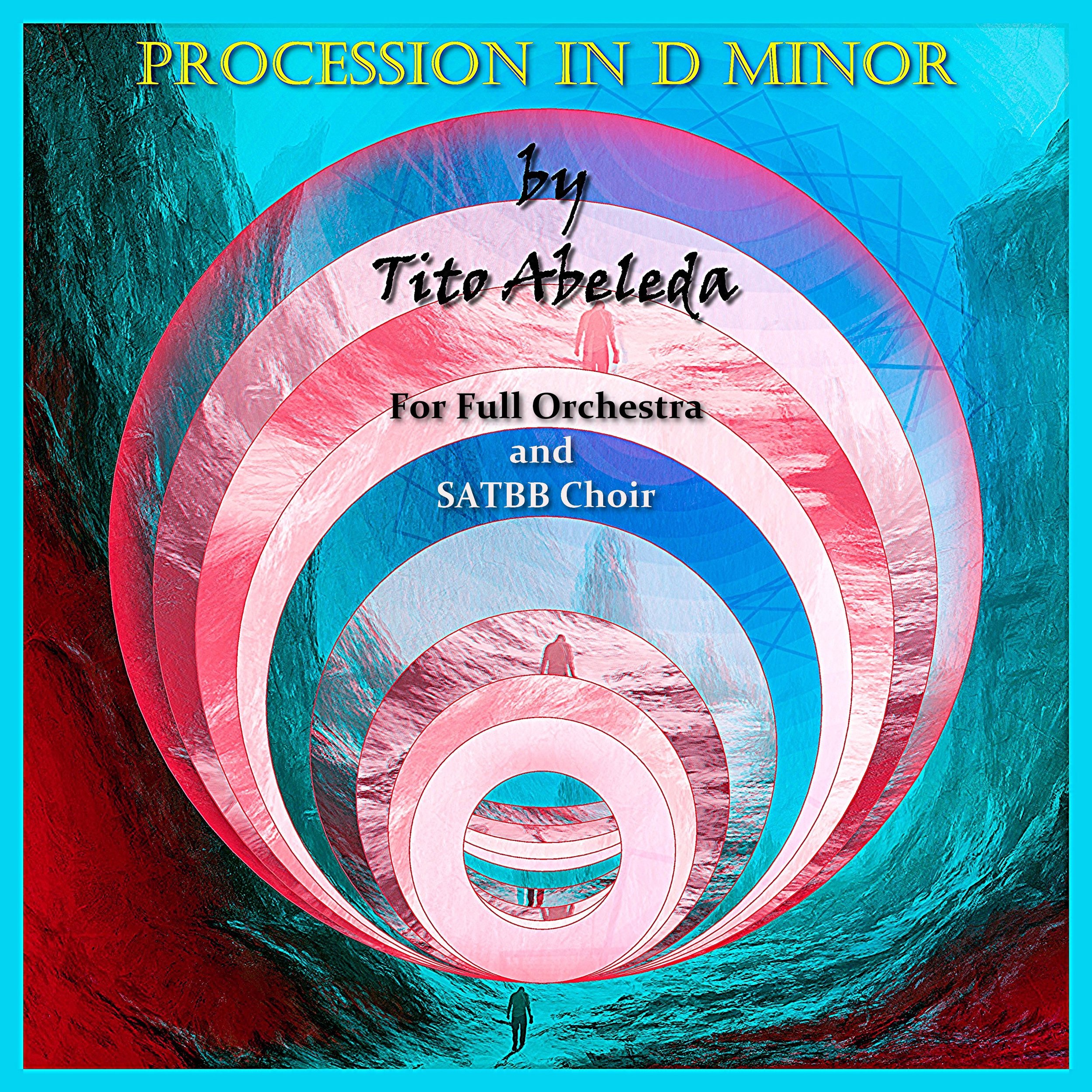 Procession in D Minor (for Orchestra and SATBB Choir)