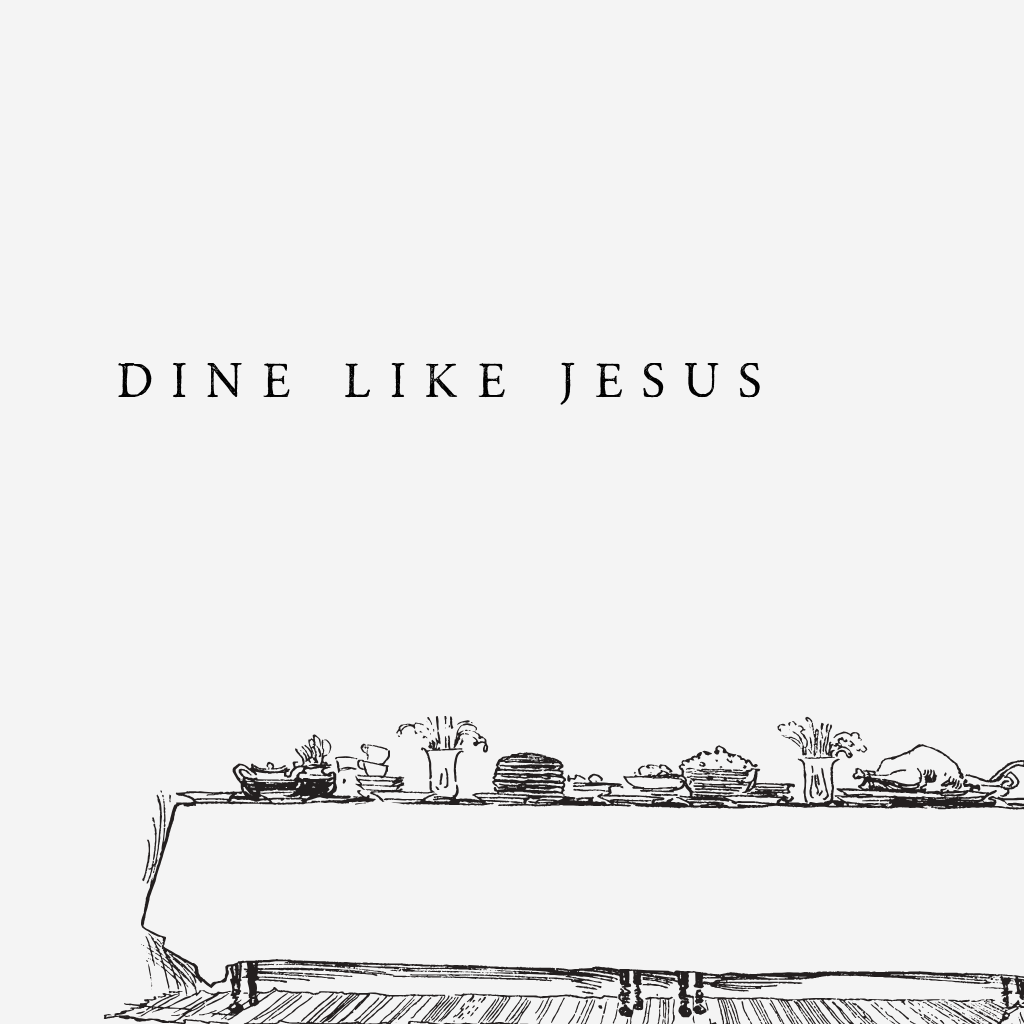 1024x1024px_ Dine Like Jesus.png