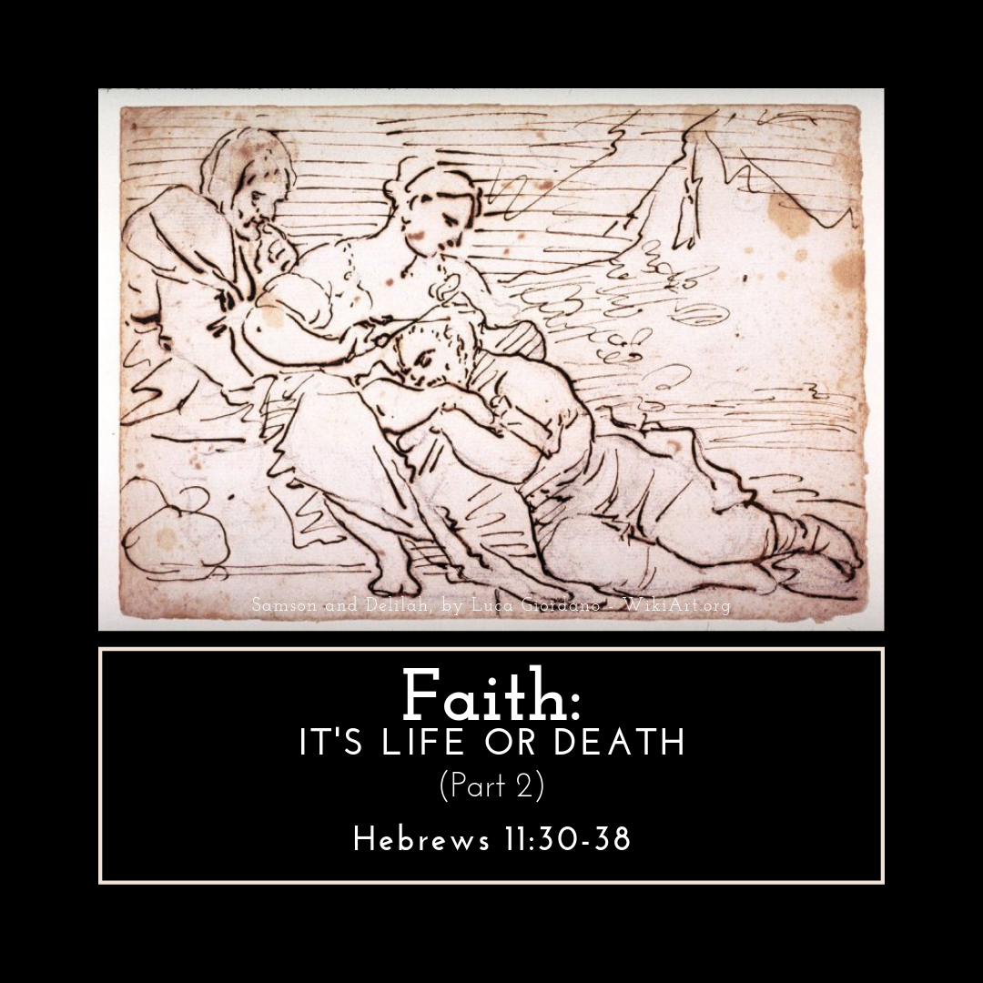 Faith: It's Life or Death (Part 2)