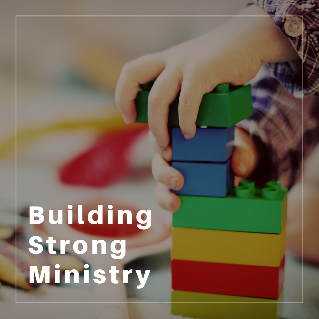 Building Strong Ministry