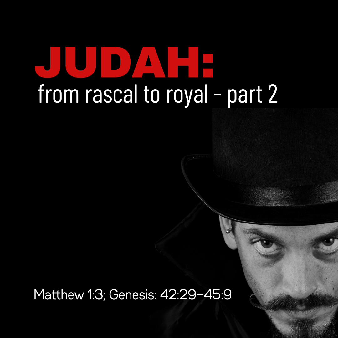 Judah: From Rascal to Royal - Part 2