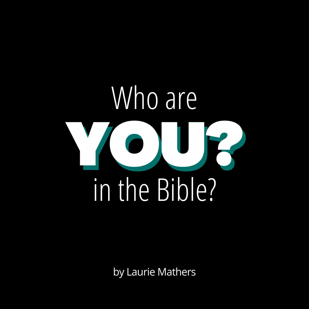 Who Are You In the Bible?