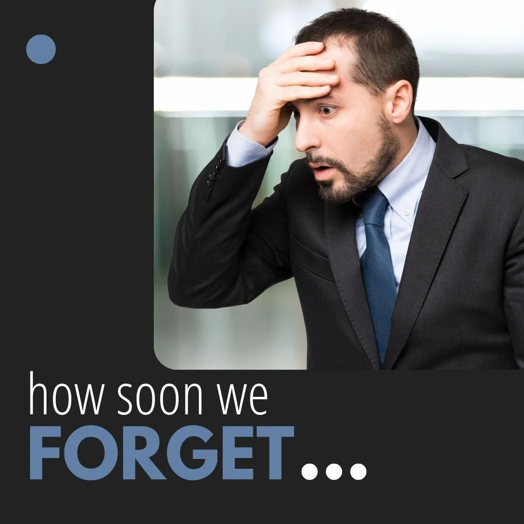How Soon We Forget