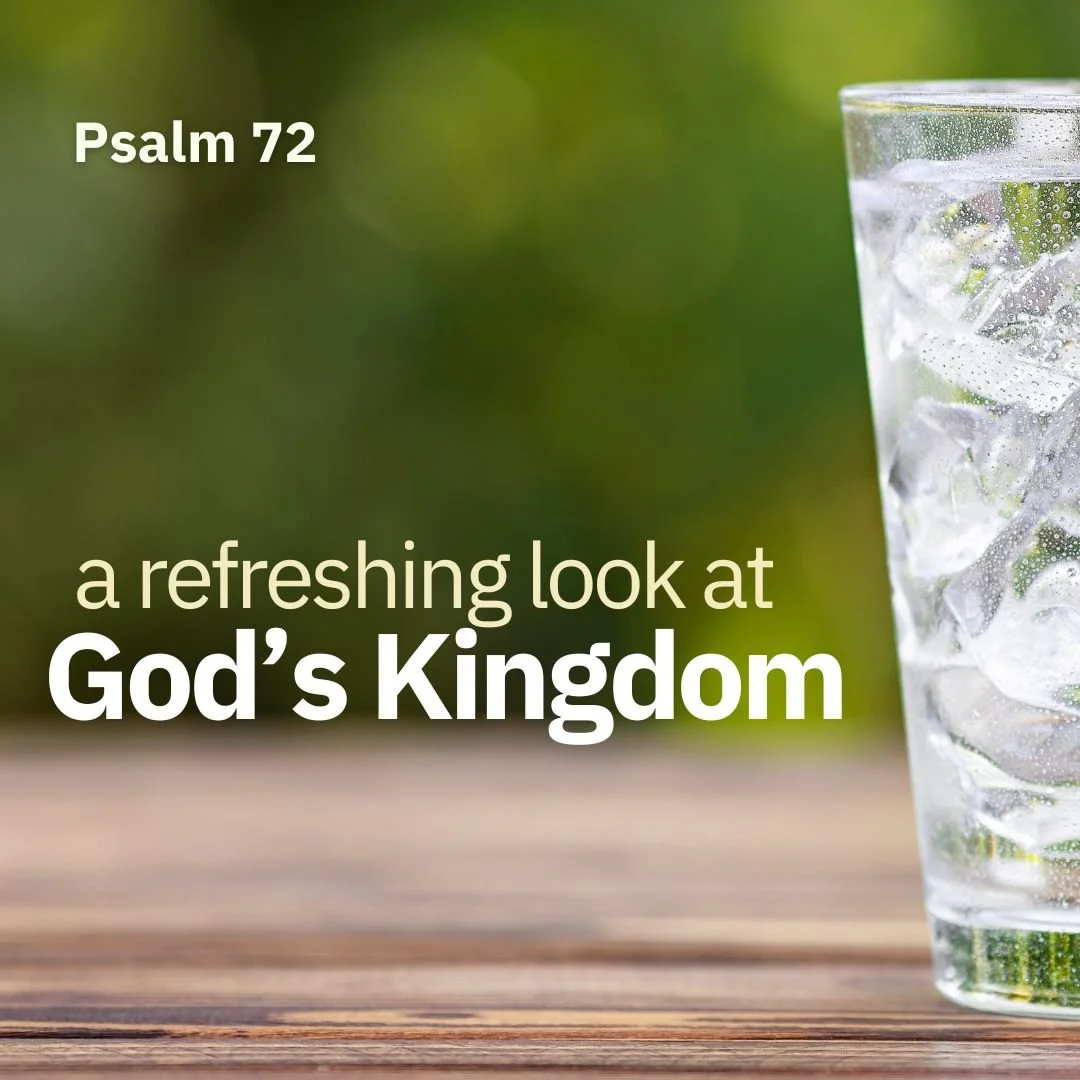 A Refreshing Look at God's Kingdom