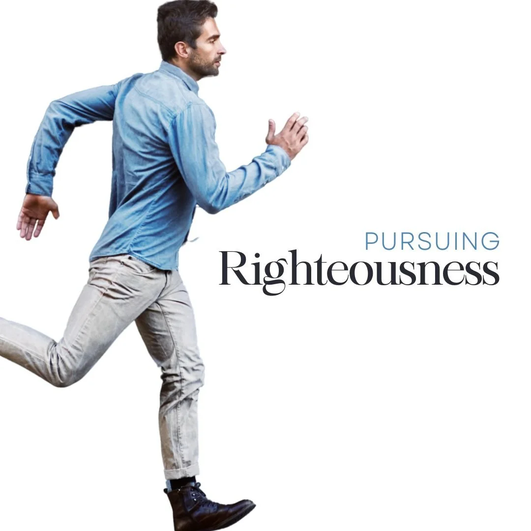 Pursuing Righteousness