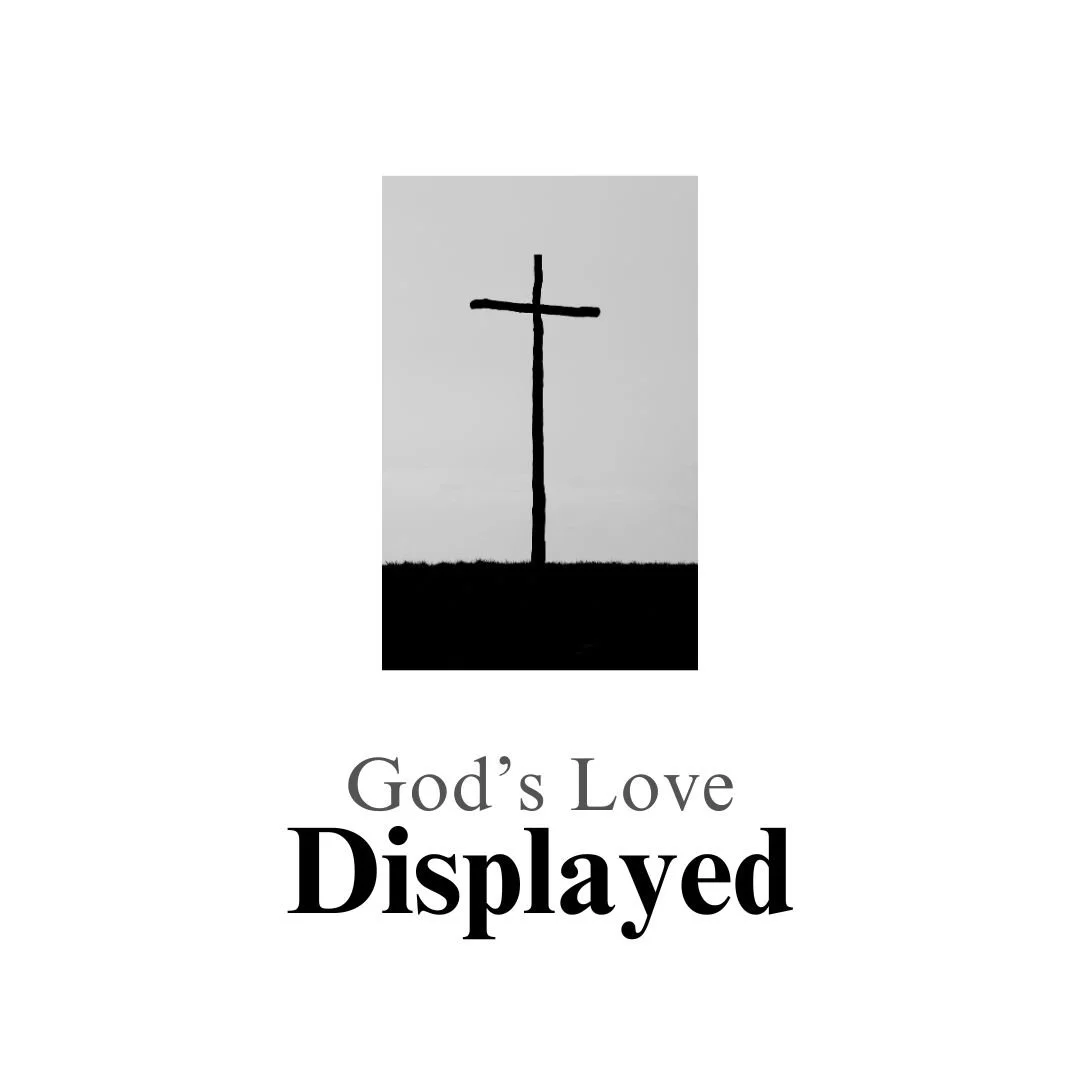 God's Love Displayed