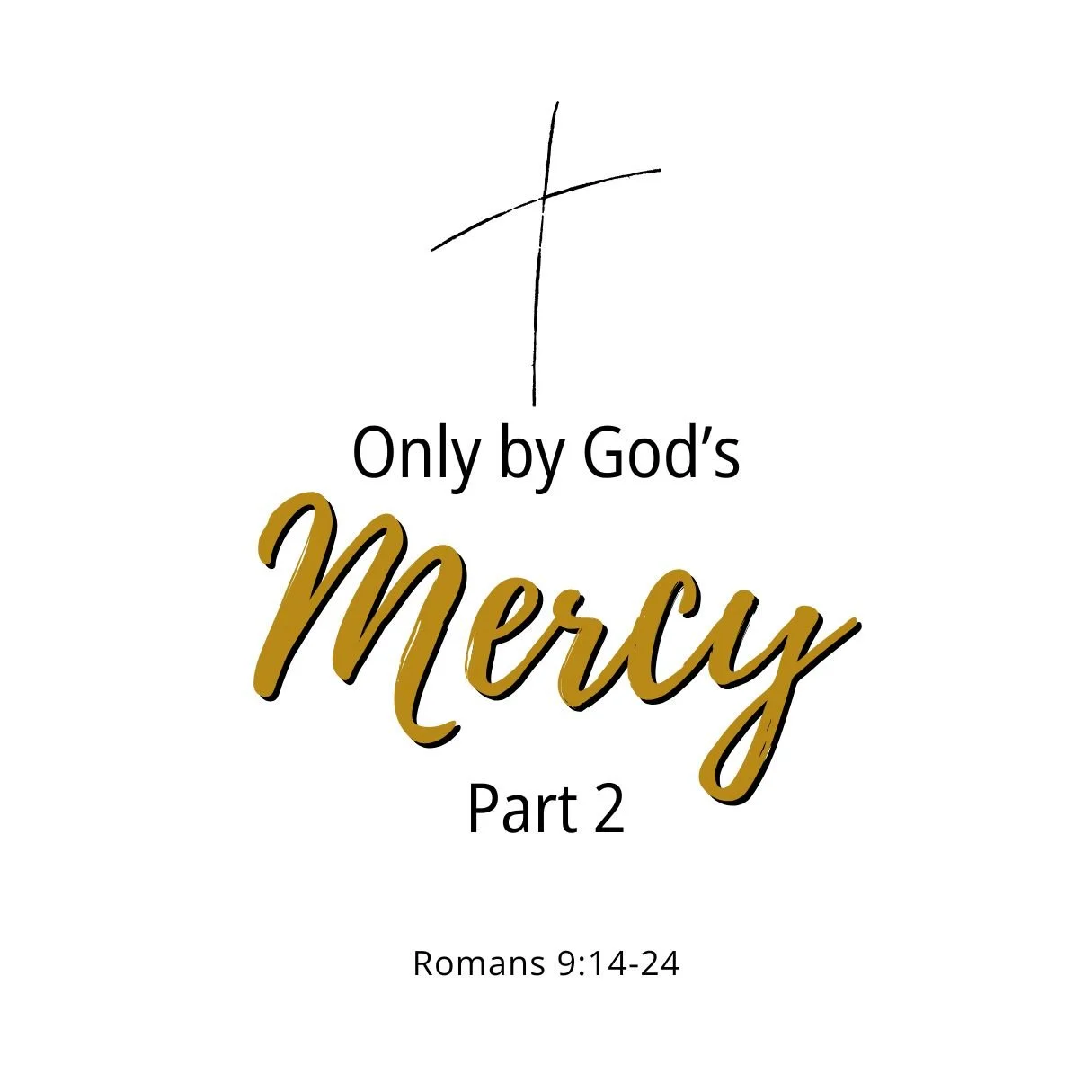 Only by God's Mercy, Part 2