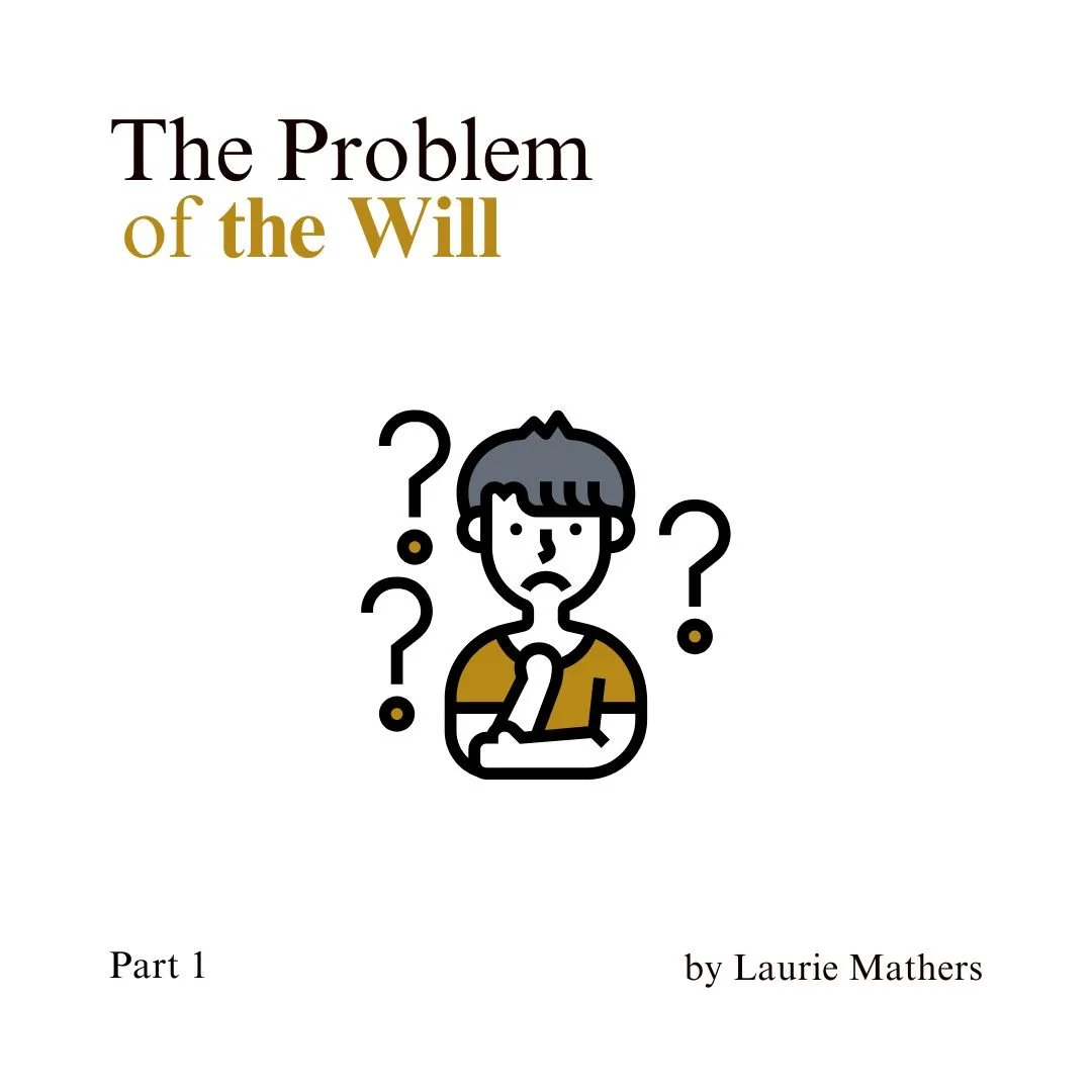The Problem of the Will, Part 1