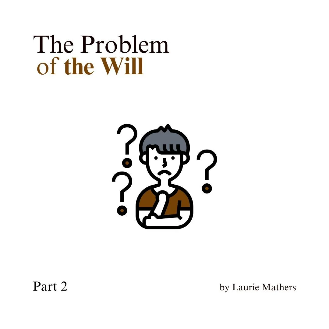 The Problem of the Will, Part 2