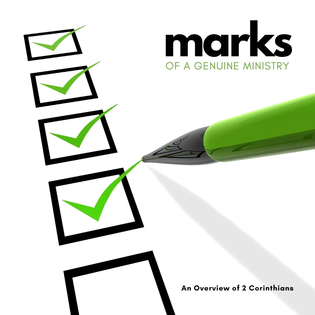 Marks of a Genuine Ministry: An Overview of 2 Corinthians