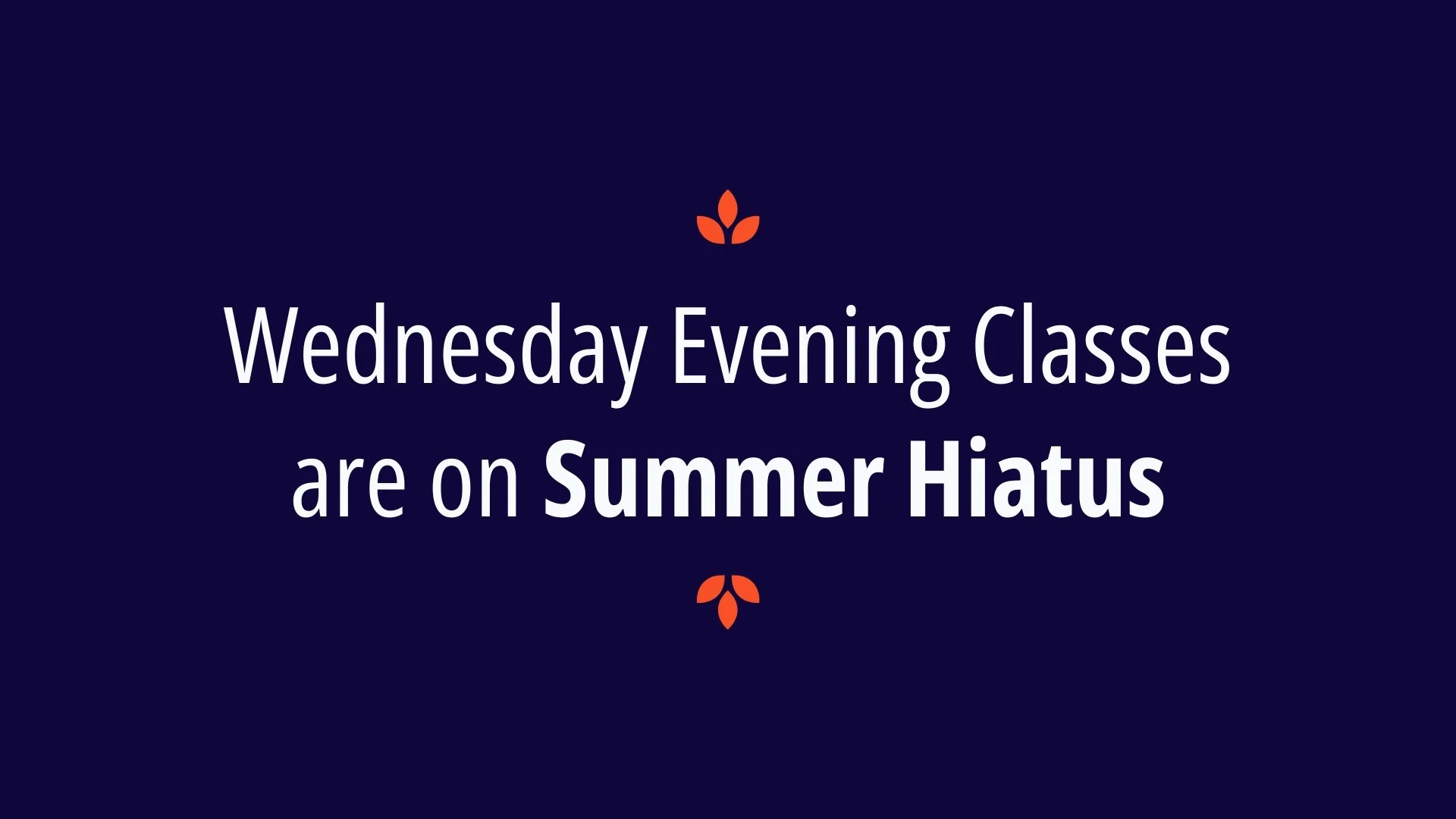 Wednesday Evening Class On Hiatus.jpg