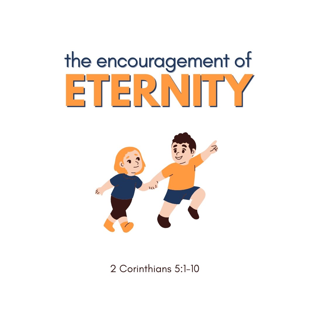 The Encouragement of Eternity