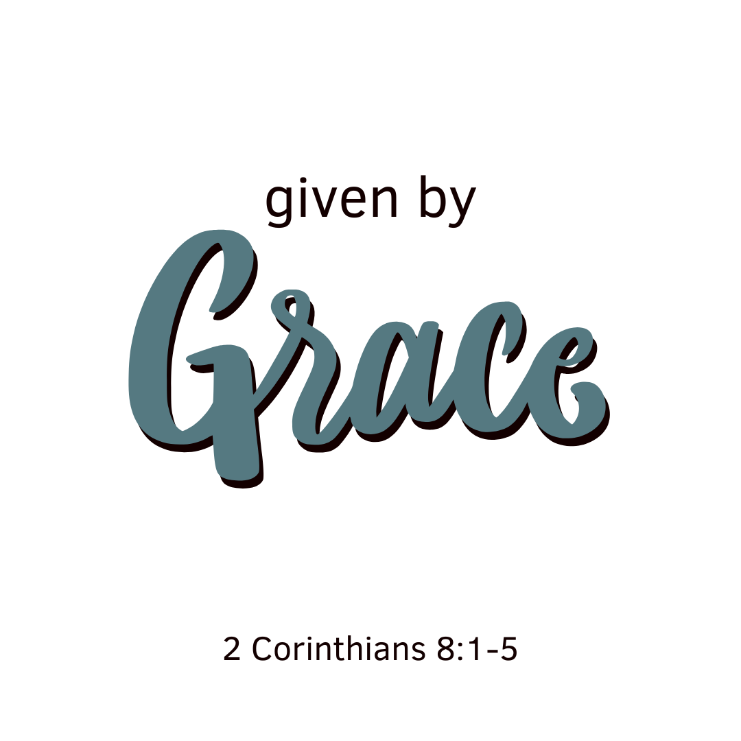 Given by Grace
