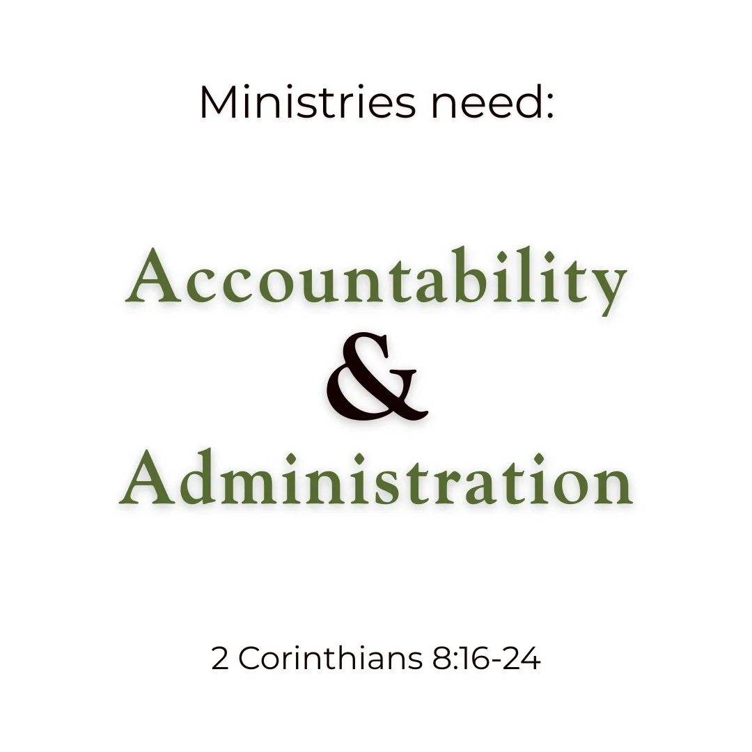 Ministries Need Accountability &amp; Administration