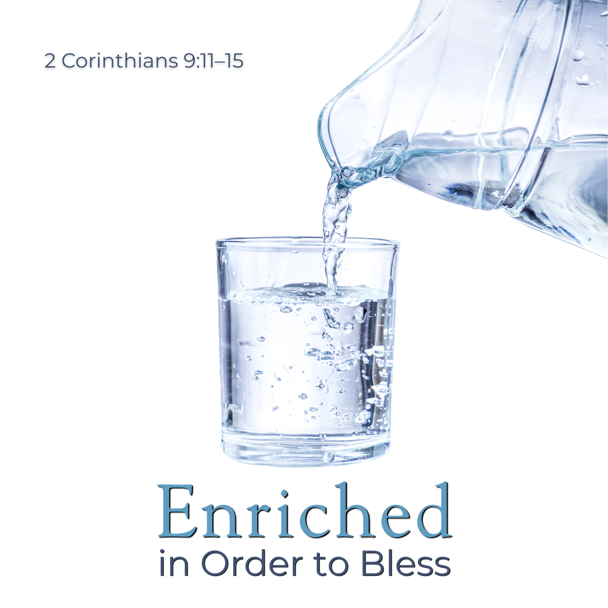 Enriched in Order to Bless