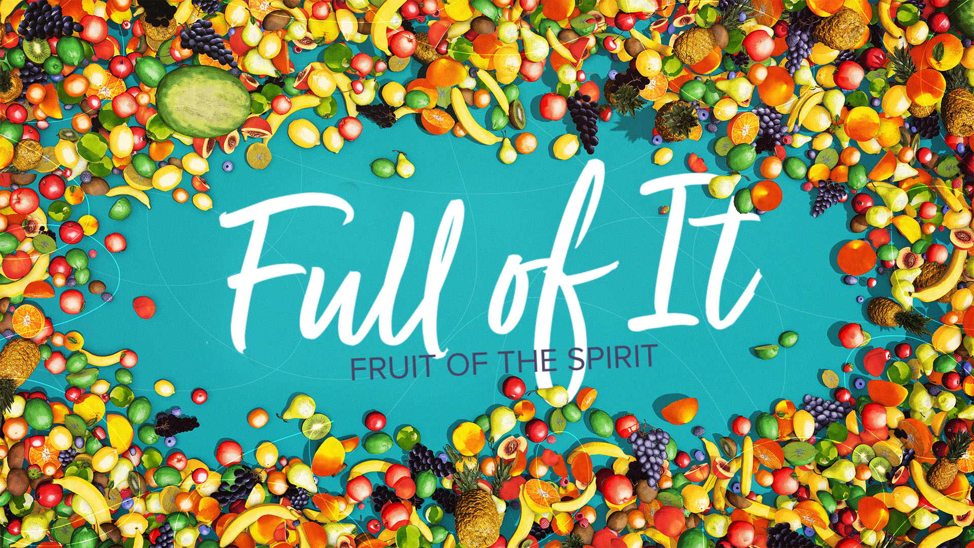 01- Full of It - Fruit of the Spirit.png