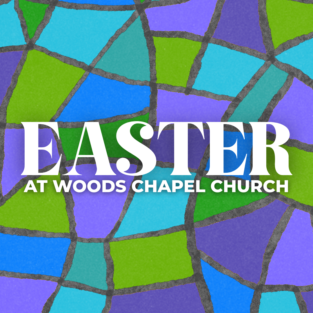 Easter at Woods Chapel Church