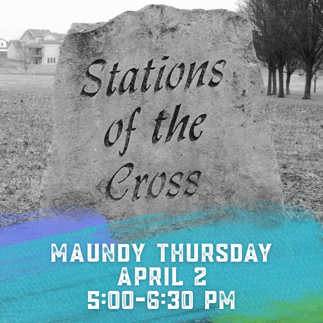 Maundy Thursday - Stations of the Cross