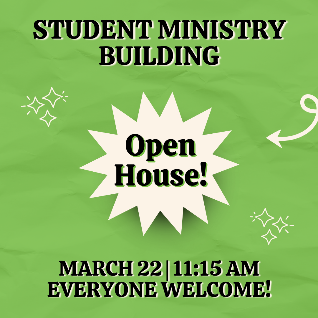 Student Ministry Building Open House