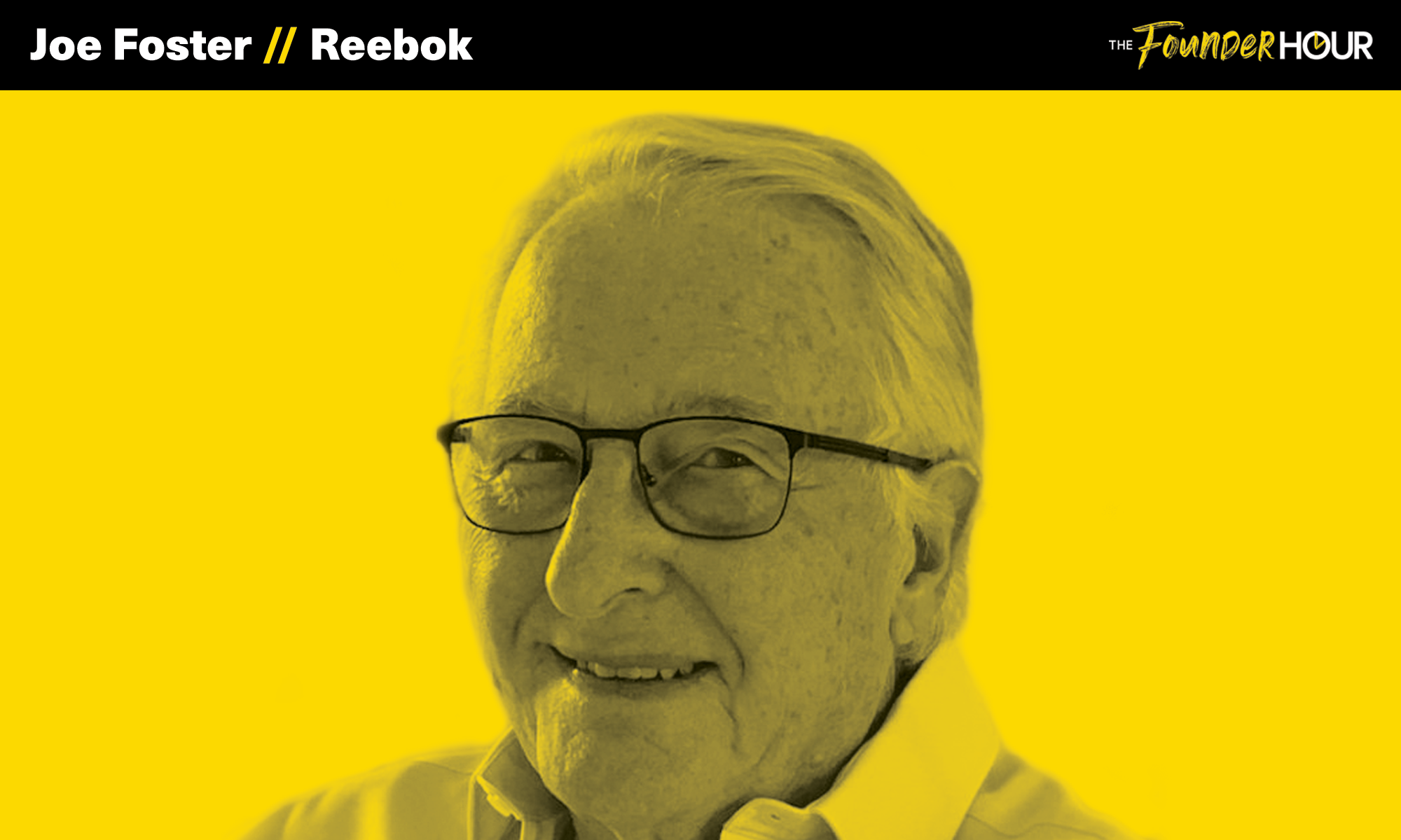 Joe Foster: Reebok — The Founder | Podcast